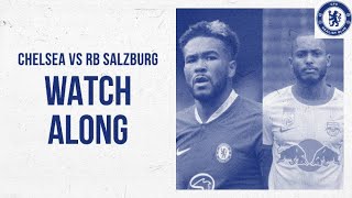 CHELSEA VS RB SALZBURG  WATCHALONG  TEAM NEWS REACTION amp COMMENTARY [upl. by Azirb]