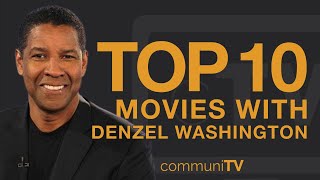 Top 10 Denzel Washington Movies [upl. by Aniled491]