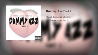 Munch Lauren  Dummy Azz Part 2 feat Mook G [upl. by Rentsch]