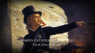 Catholic and Royal Army of Vendée 17931800 Chant quotLe Chant de Fidelitéquot [upl. by Fezoj]