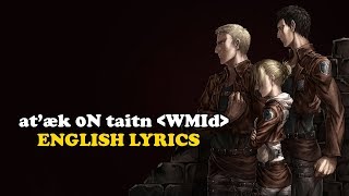 ətˈæk 0N tάɪtn ＜WMId＞ English lyrics [upl. by Eneliak]