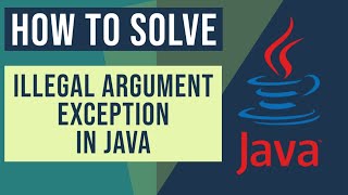 javalangIllegalArgumentException – How to solve Illegal Argument Exception [upl. by Ahtekal547]