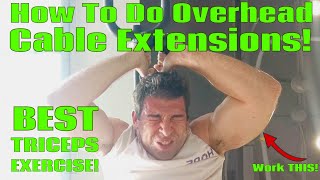 How To Do Overhead Cable Extensions INCREDIBLE TRICEPS BUILDER [upl. by Enytsuj]