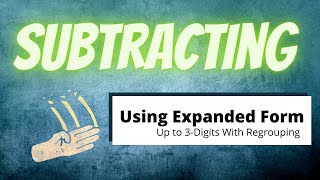 Expanded Form Subtraction with Regrouping  3NBT2 [upl. by Lavud46]