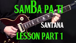 part 1  how to play quotSamba Pa Tiquot on guitar by Carlos Santana  electric guitar lesson tutorial [upl. by Trahern]