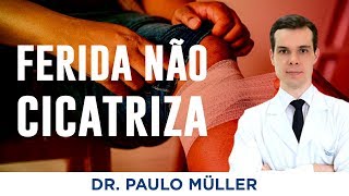 Feridas que não cicatrizam  Dr Paulo Müller Dermatologista [upl. by Wallack]