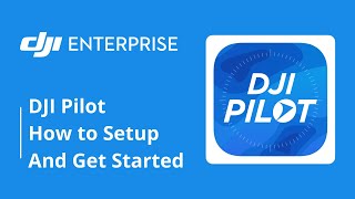 DJI Pilot App How to Setup And Get Started [upl. by Einaled326]