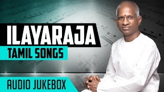 Ilayaraja Tamil Hits  Ilayaraja Old Tamil Hit Songs  Ilayaraja Tamil Songs Jukebox  Tamil Songs [upl. by Suoirrad668]