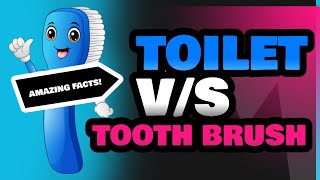 Toilet and Tooth Brush [upl. by Estis]