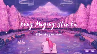 SUGARCANE  Kung Maging Akin Ka Official Lyric Video [upl. by Ettie]