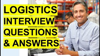 LOGISTICS Interview Questions amp Answers Logistics Coordinator  Logistics Manager Interview [upl. by Grodin]