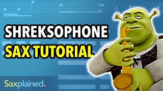 Shreksophone Sax Tutorial  Saxplained [upl. by Elbam]