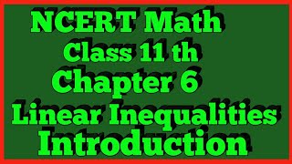 Introduction Chapter 6 Linear Inequalities Class 11 NCERT MATHS [upl. by Byrdie]