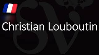 How to Pronounce Christian Louboutin CORRECTLY French Luxury Brand Pronunciation [upl. by Gennie]