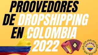 Proveedores de Dropshipping en COLOMBIA 2022 [upl. by Anrehs]