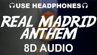 Real Madrid Official Anthem 8D AUDIO  Hala Madrid Y Nada Más  Theme Song [upl. by Aivatnohs707]