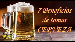 7 Beneficios de tomar CERVEZA quotte sorprenderásquot TOQUE Y SAZÓN [upl. by Adlai]