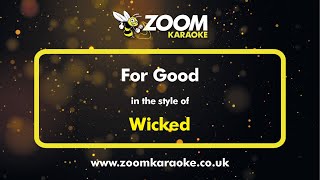 Wicked  For Good  Karaoke Version from Zoom Karaoke [upl. by Ilohcin184]