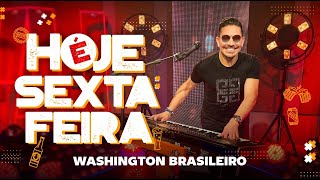 Washington Brasileiro  HOJE É SEXTA FEIRA Clipe Oficial [upl. by Alicec]