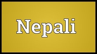 Nepali Meaning [upl. by Atikel]