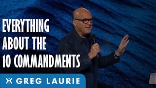 Everything About The Ten Commandments With Greg Laurie [upl. by Norud]