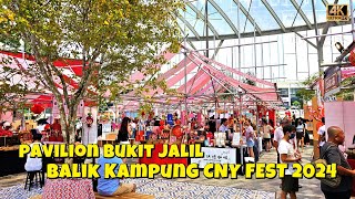 Pavilion Bukit Jalil Balik Kampung CNY FEST 2024 转新村过新春家年华  Kuala Lumpur Malaysia  4K [upl. by Eirlav]