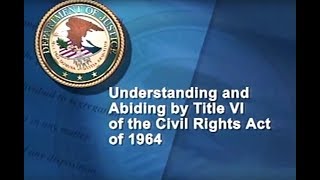 Understanding and Abiding by Title VI of the Civil Rights Act of 1964 [upl. by Aznaed895]