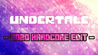 Dummy Remix 2020 Hardcore Edit from Undertale  Emdasche [upl. by Kathi]