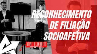 DIREITO DE FAMÍLIA Reconhecimento de filiação socioafetiva [upl. by Orme]