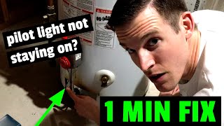 EASY FIX Hot Water Heater Pilot Light Wont Stay Lit or On How to fix waterheater in 1 minute [upl. by Brunn]