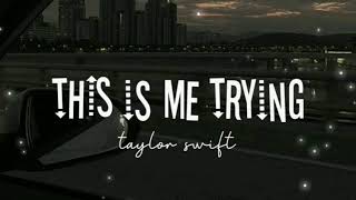 Taylor Swift  This is me trying Lyrics [upl. by Ausoj]