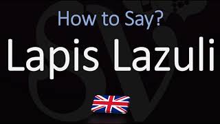 How to Pronounce Lapis Lazuli CORRECTLY Meaning amp Pronunciation [upl. by Timothee]