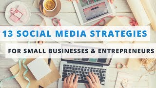 13 Proven Social Media Marketing Tips for Small Businesses amp Entrepreneurs [upl. by Ahsilek746]