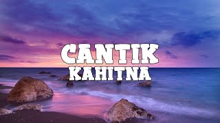 Kahitna  Cantik lyrics [upl. by Einwat]