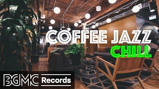 Chill Jazz Music for Coffee Time [upl. by Olethea]