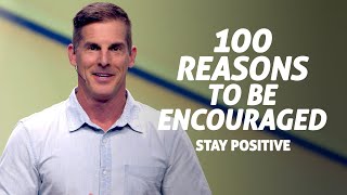 100 Reasons to Be Encouraged Stay Positive [upl. by Laro]