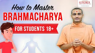 How to Master Brahmacharya  ब्रह्मचर्यं  Be Ideal Student 5  Swaminarayan Gurukul HYD [upl. by Thamora411]