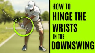 GOLF How To Hinge The Wrists In The Downswing [upl. by Scheider]