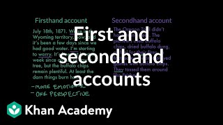 First and secondhand accounts  Reading  Khan Academy [upl. by Saref]