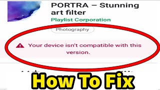 How To Fix Device is Not Compatible With This Version  Device isnt compatible with this version [upl. by Alliber]