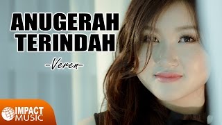 Anugerah Terindah Veren Official Video  Lagu Rohani [upl. by Hyps]