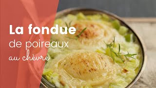 La recette facile de la fondue de poireaux au chèvre [upl. by Anivlek]