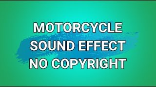 FREE MOTORCYCLE ENGINE SOUND EFFECT  NO COPYRIGHT [upl. by Didier]