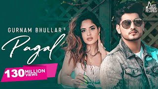 Pagal  Official Music Video  Gurnam Bhullar  G Guri  Baljit Singh Deo  Songs 2019 [upl. by Norrag80]