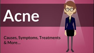 Acne  Causes Symptoms Treatments amp More… [upl. by Norad592]