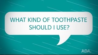 What Kind of Toothpaste Should I Use [upl. by Toy]