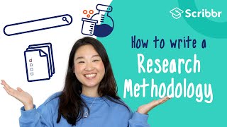 How to Write a Research Methodology in 4 Steps  Scribbr 🎓 [upl. by Etteiluj612]